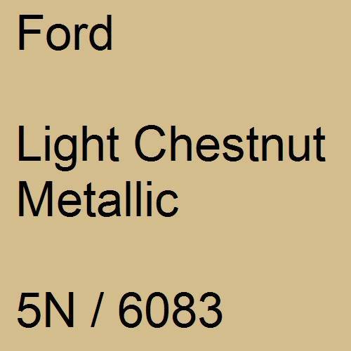 Ford, Light Chestnut Metallic, 5N / 6083.